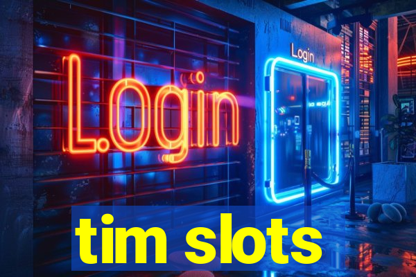 tim slots